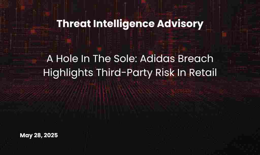 A Hole In The Sole Adidas Breach Highlights Third-Party Risk In Retail