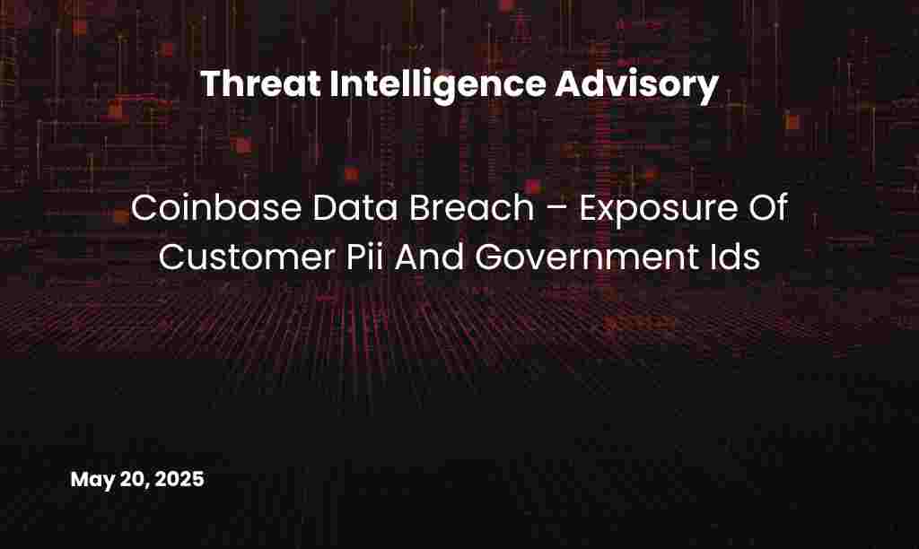 Coinbase Data Breach – Exposure Of Customer Pii And Government Ids