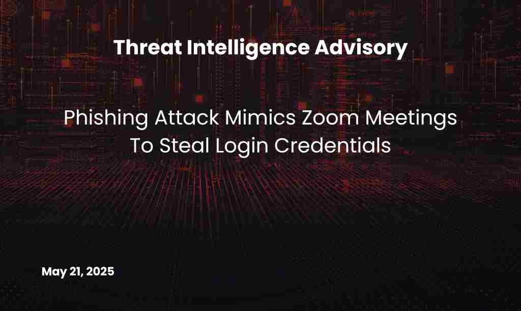 Phishing Attack Mimics Zoom Meetings To Steal Login Credentials