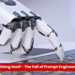 The Fall of AI Prompt Engineering