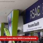 Key Takeaways from RSA 2025 Conference