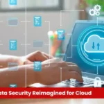 Rules of Data Security Reimagined for Cloud