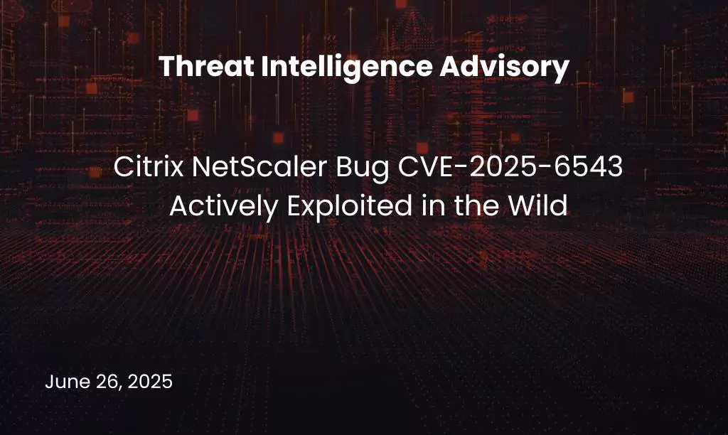Citrix NetScaler Bug CVE-2025-6543 Actively Exploited in the Wild