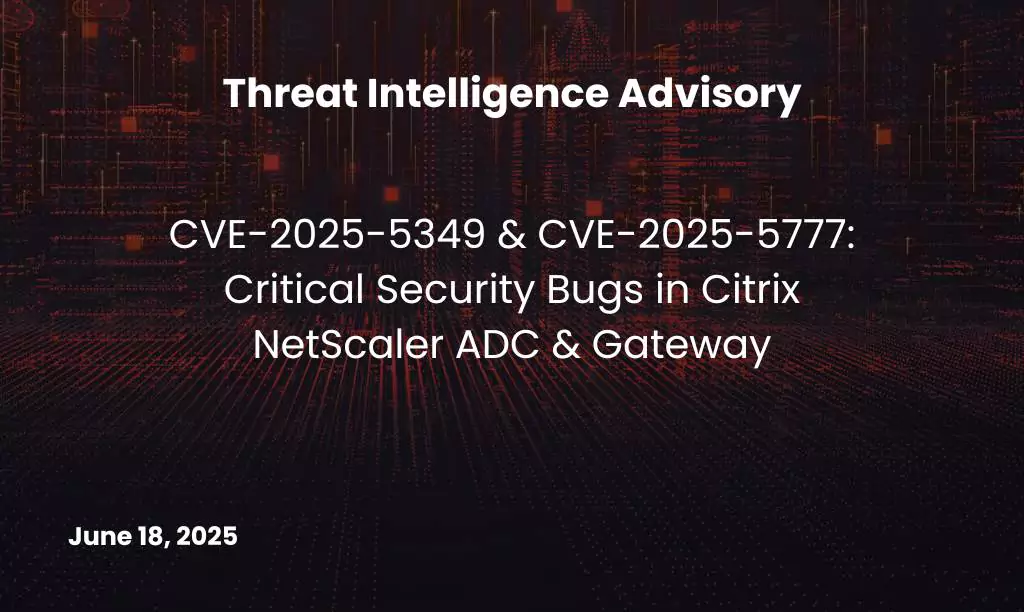 Critical Security Bugs in Citrix NetScaler ADC & Gateway