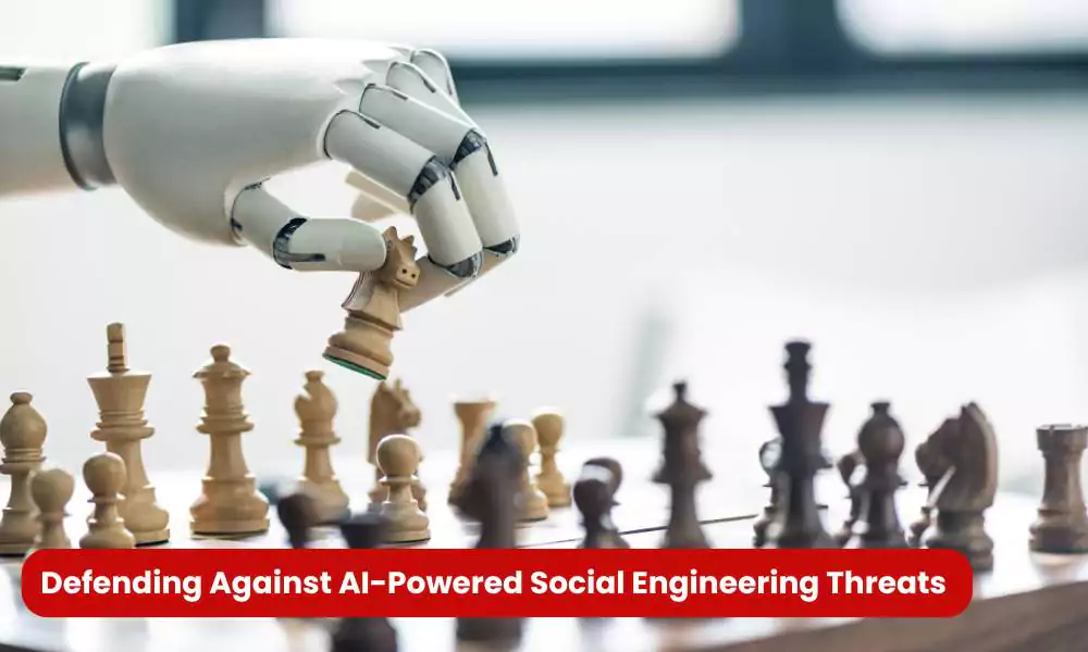 Defending Against AI Social Engineering Threats