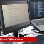 Identify and Stop LOLBins Attacks