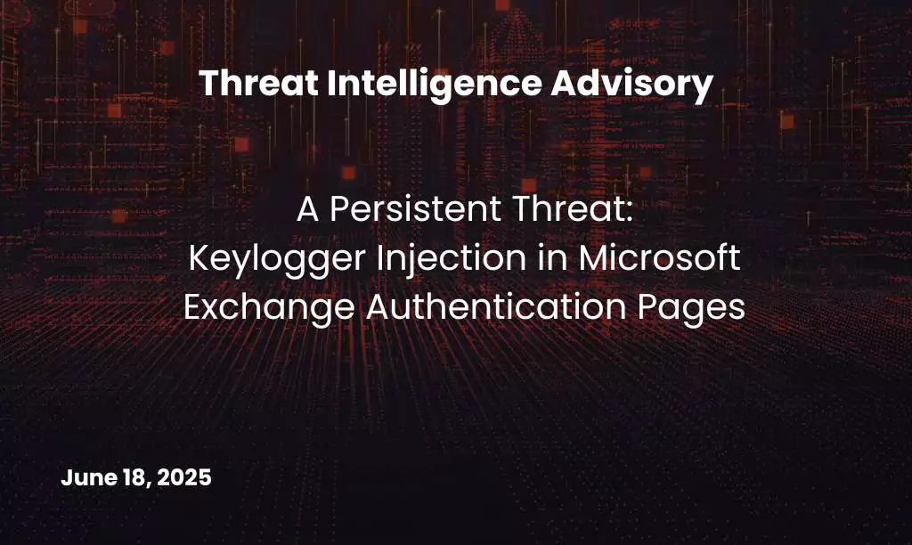 Keylogger Injection in Microsoft Exchange Authentication Pages