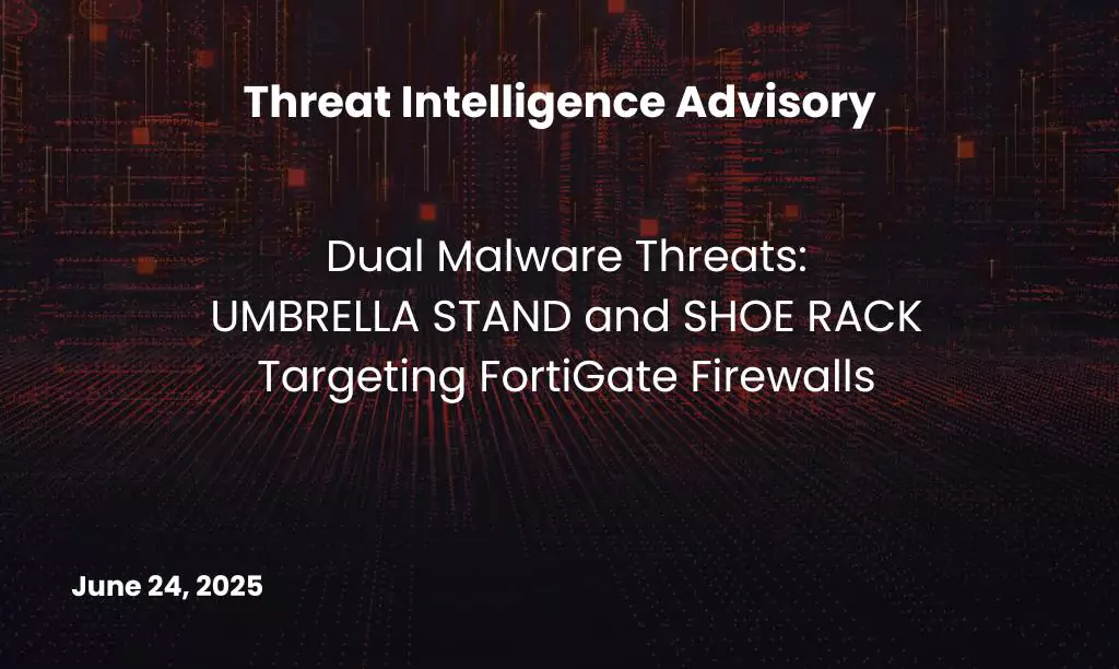 UMBRELLA STAND and SHOE RACK Targeting FortiGate Firewalls