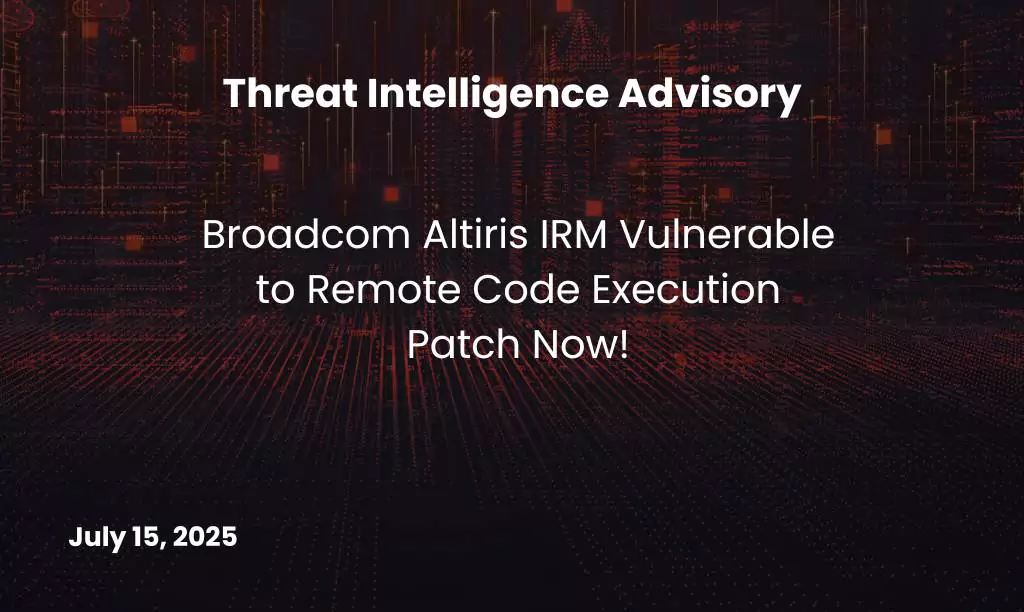 Broadcom Altiris IRM Vulnerable to Remote Code Execution