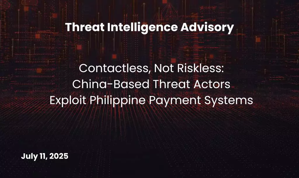 China-Based Threat Actors Exploit Philippine Payment System