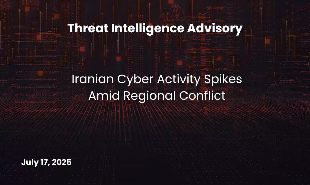 Iranian Cyber Activity Spikes Amid Regional Conflict