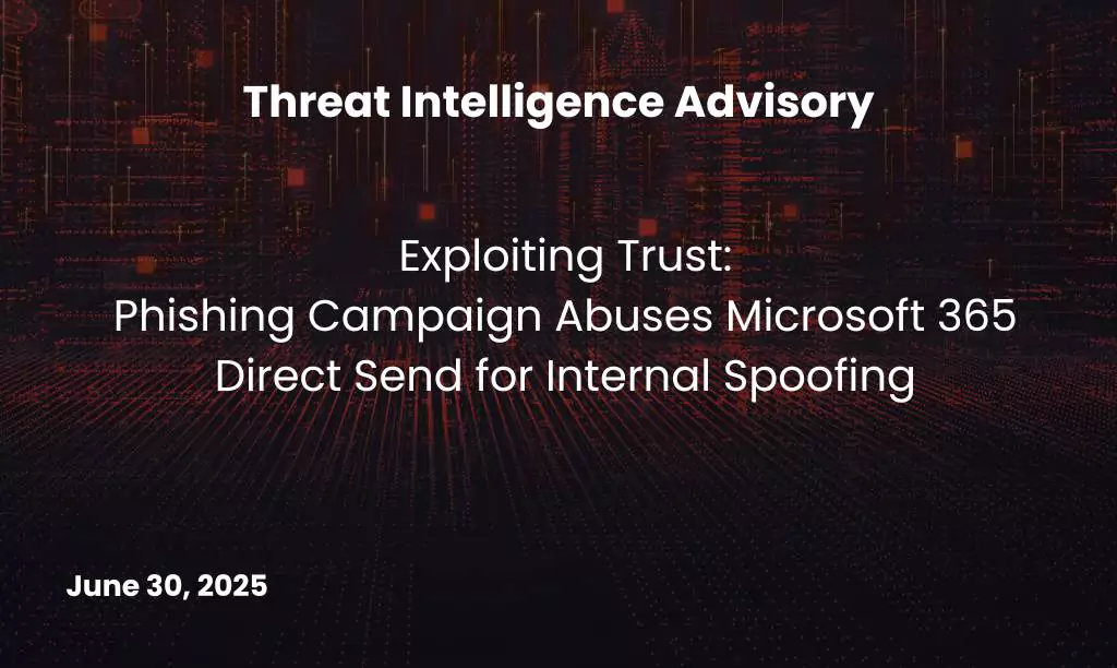 Phishing Campaign Abuses Microsoft 365 Direct Send