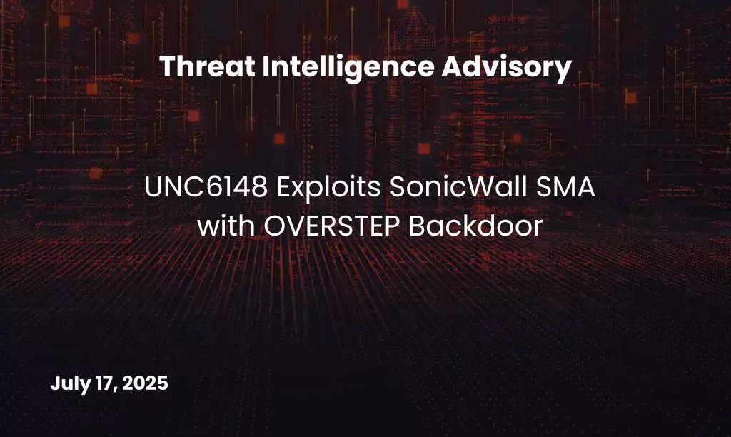 UNC6148 Exploits SonicWall SMA with OVERSTEP Backdoor