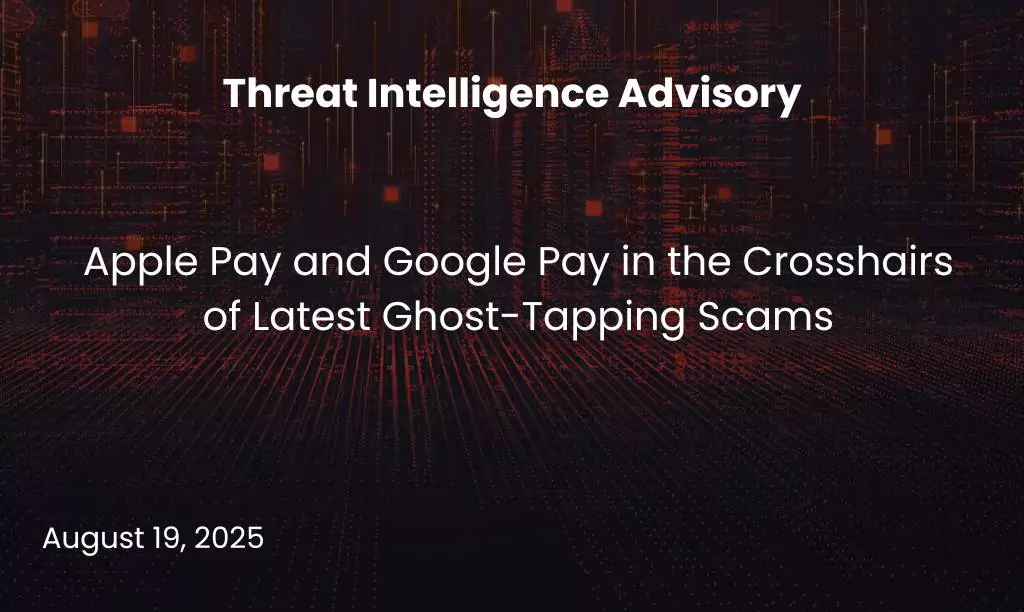 Apple Pay and Google Pay in the Crosshairs of Latest Ghost-Tapping Scams