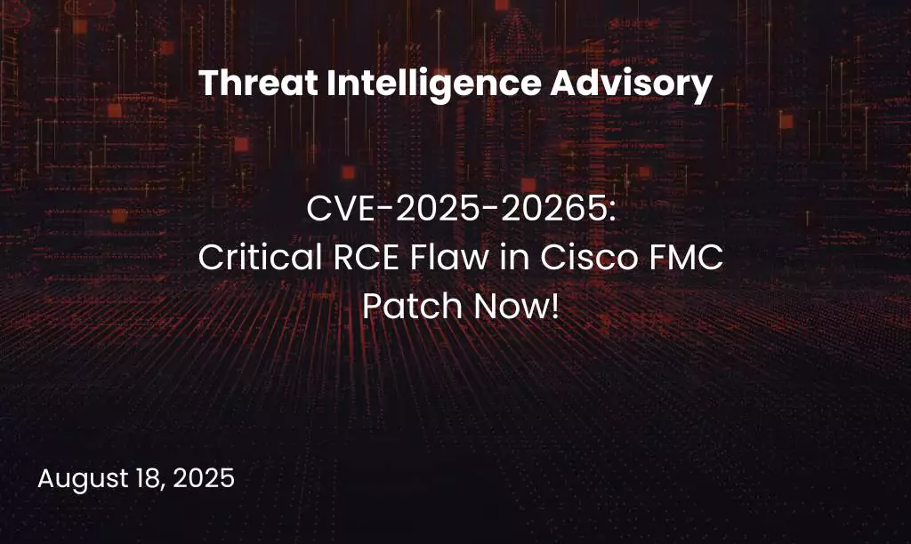 CVE-2025-20265 - Critical RCE Flaw in Cisco FMC