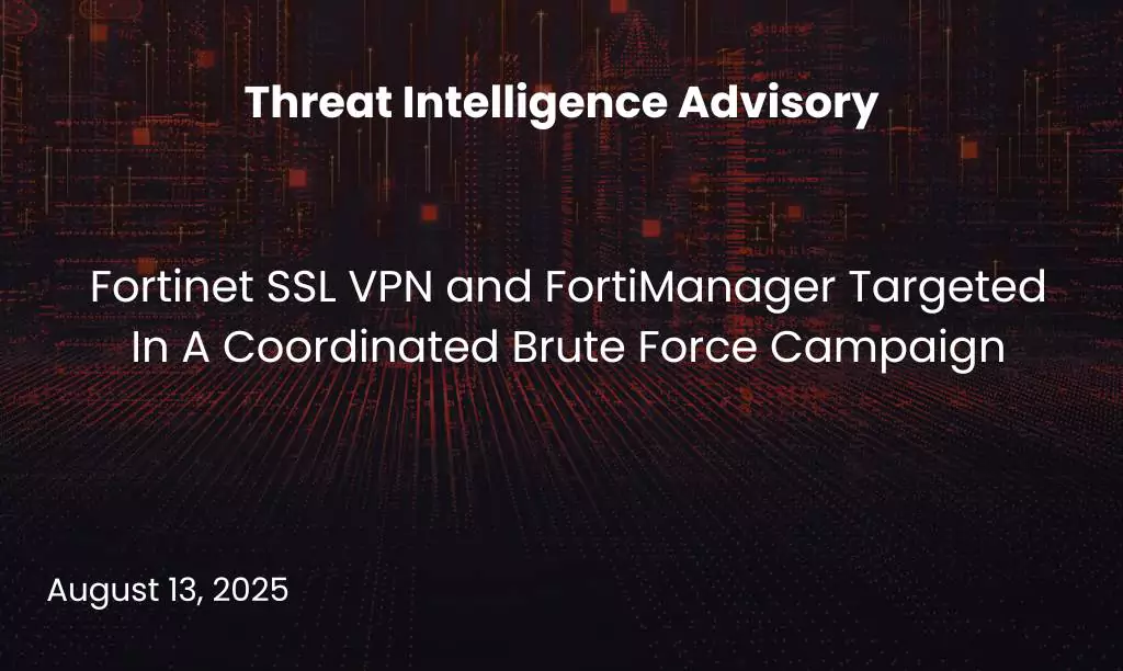 Fortinet SSL VPN and FortiManager Targeted In A Coordinated Brute Force Campaign