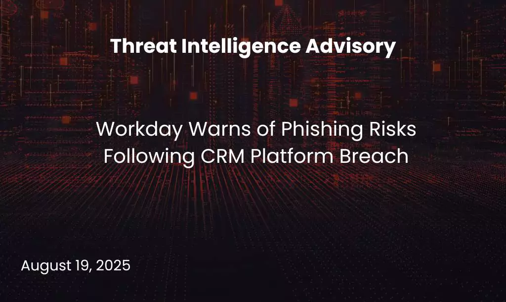 Workday Warns of Phishing Risks Following CRM Platform Breach