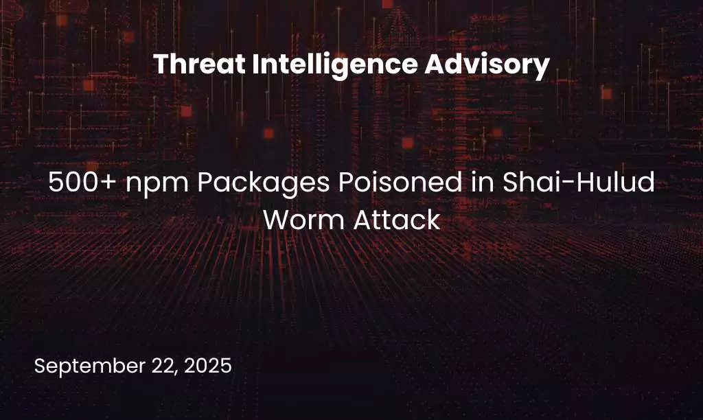 500+ npm Packages Poisoned in Shai-Hulud Worm Attack