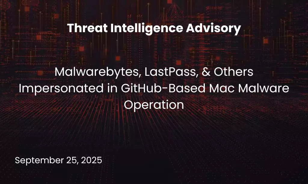 Malwarebytes, LastPass, & Others Impersonated in GitHub-Based Mac Malware Operation