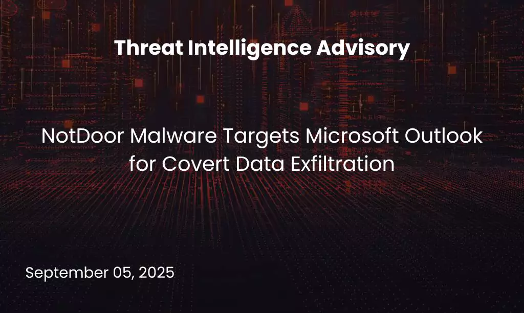 NotDoor Malware Targets Microsoft Outlook for Covert Data Exfiltration