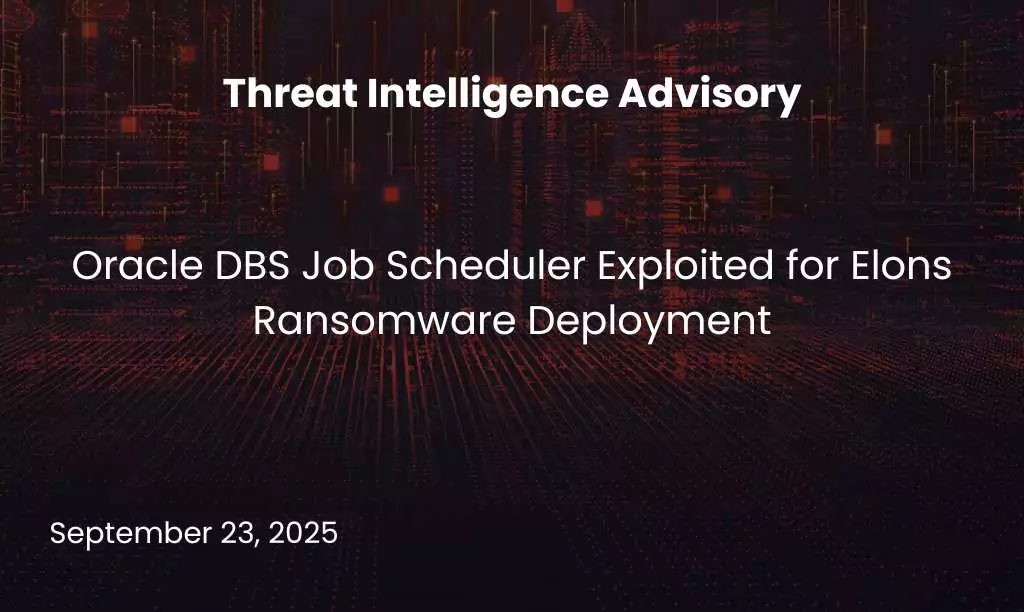 Oracle DBS Job Scheduler Exploited for Elons Ransomware Deployment