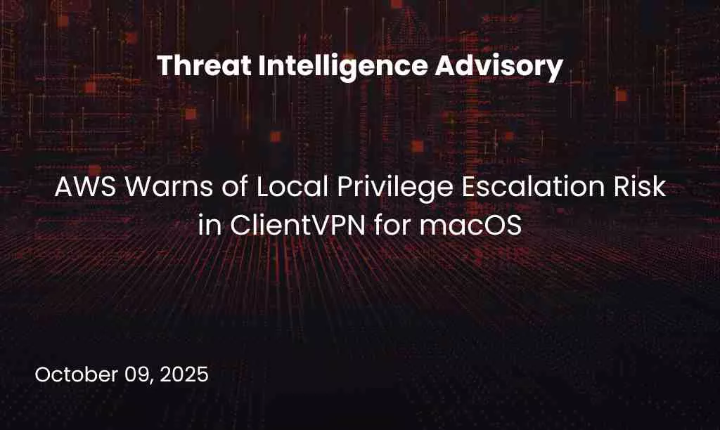 AWS Warns of Local Privilege Escalation Risk in ClientVPN for macOS