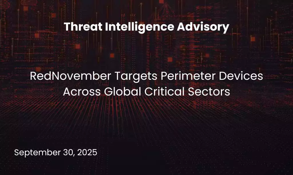 RedNovember Targets Perimeter Devices Across Global Critical Sectors