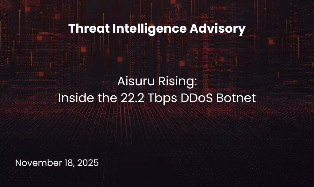 Aisuru Rising - Inside the 22.2 Tbps DDoS Botnet