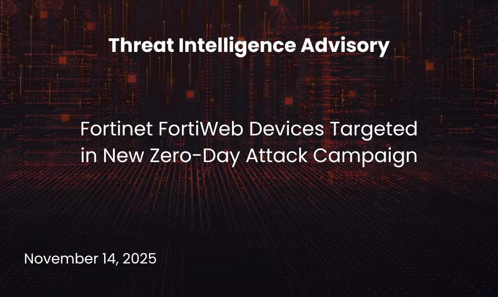 Fortinet FortiWeb Devices Targeted in New Zero-Day Attack Campaign