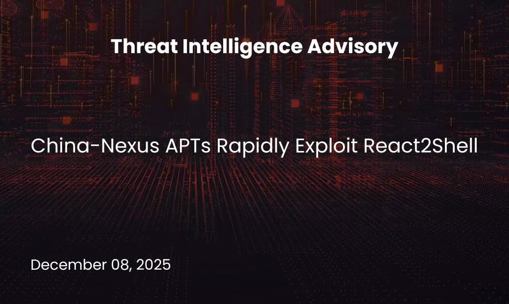 China-Nexus APTs Rapidly Exploit React2Shell