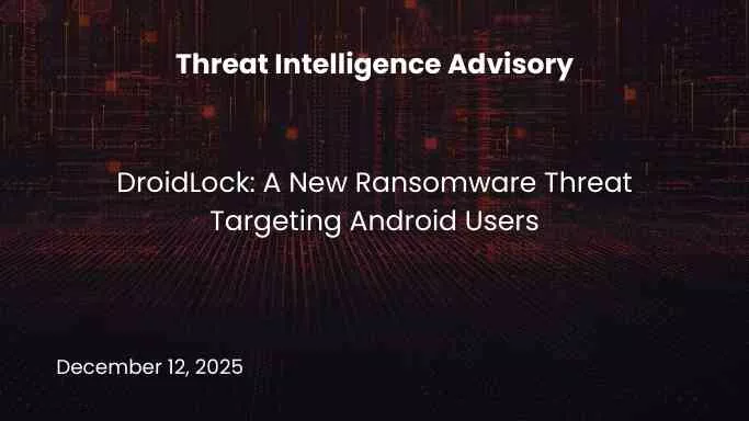DroidLock: A New Ransomware Threat Targeting Android Users