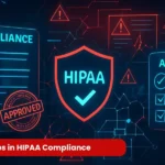 Hidden Gaps in HIPAA Compliance