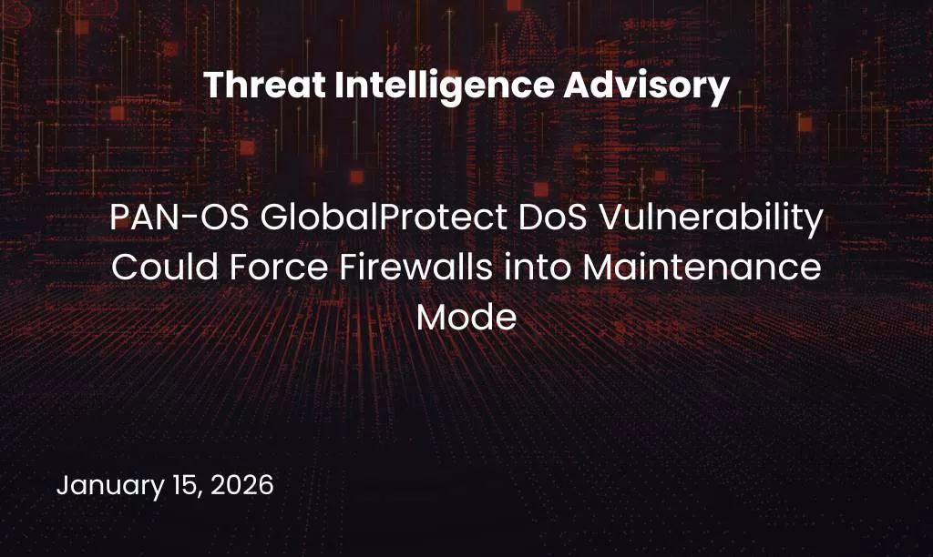PAN-OS GlobalProtect DoS Vulnerability Could Force Firewalls into Maintenance Mode