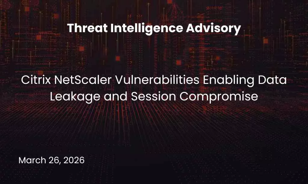 Citrix NetScaler Vulnerabilities Enabling Data Leakage and Session Compromise