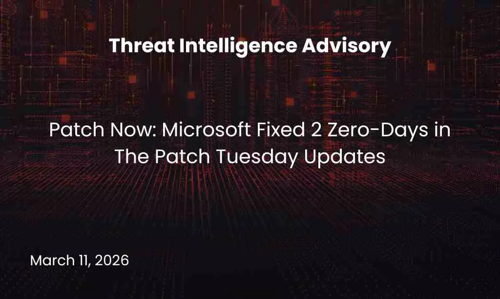 Patch Now: Microsoft Fixed 2 Zero-Days in The Patch Tuesday Updates
