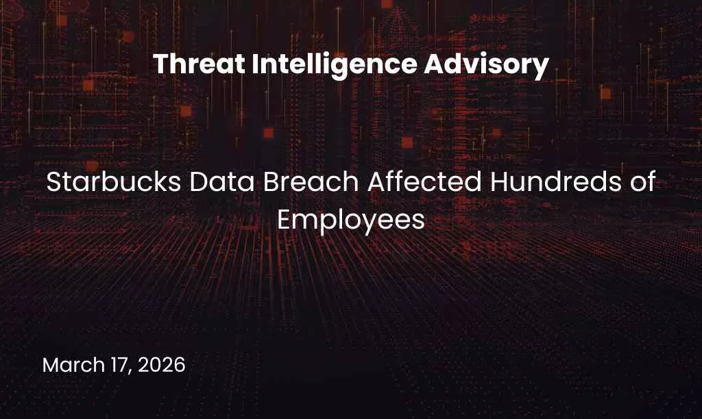 Starbucks Data Breach Affected Hundreds of Employees