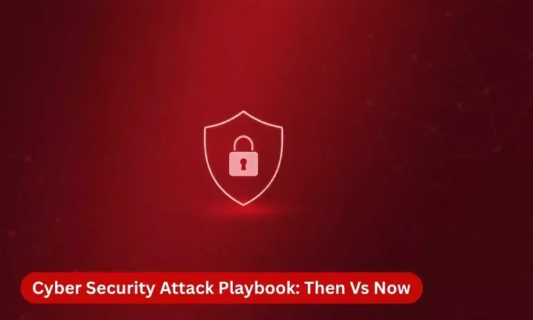 cyber security attack playbook then vs now Cyber Security Attack Playbook: Then Vs Now