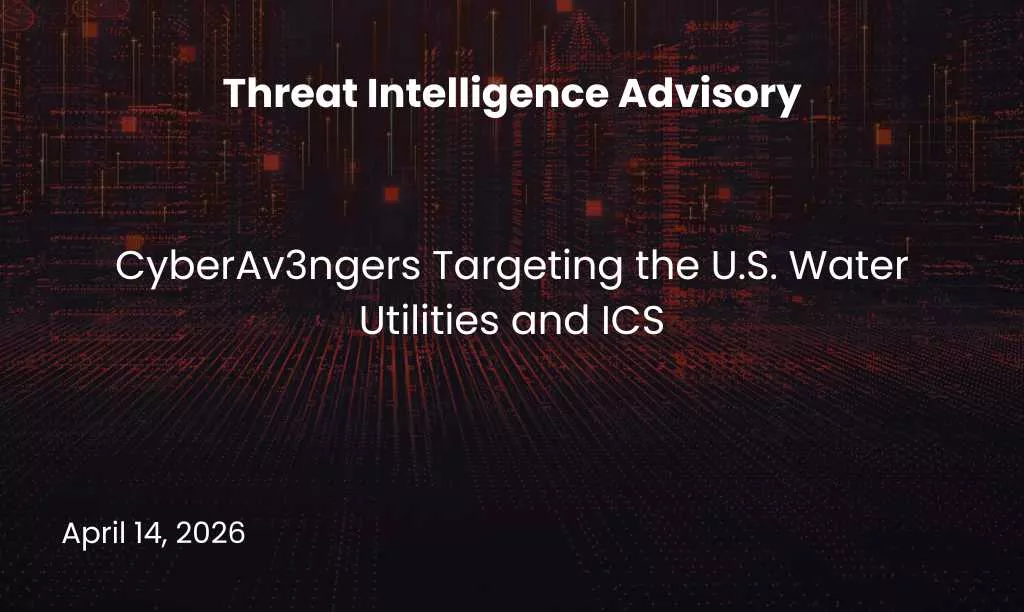 CyberAv3ngers Targeting the U.S. Water Utilities and ICS