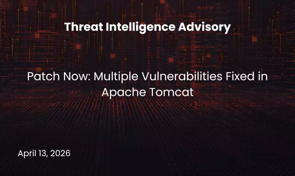 Patch Now: Multiple Vulnerabilities Fixed in Apache Tomcat