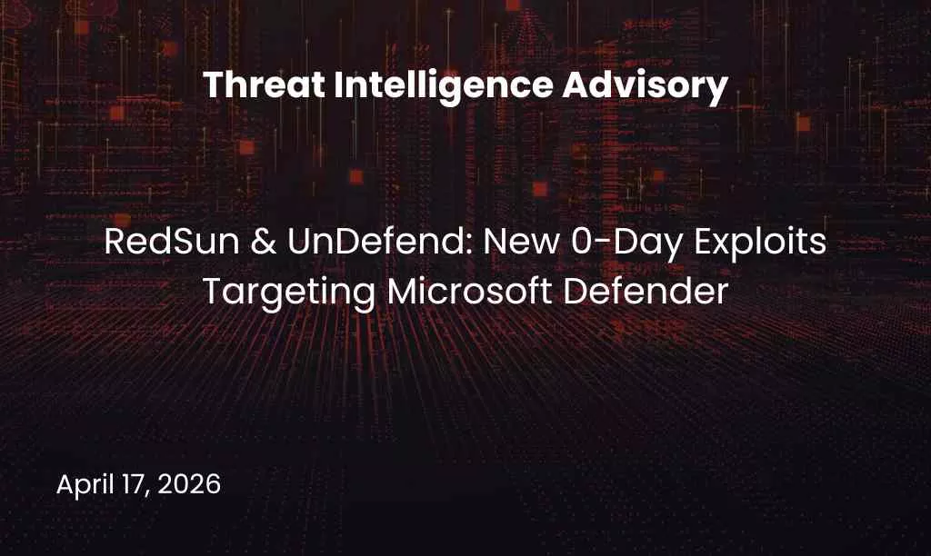 RedSun & UnDefend: New 0-Day Exploits Targeting Microsoft Defender