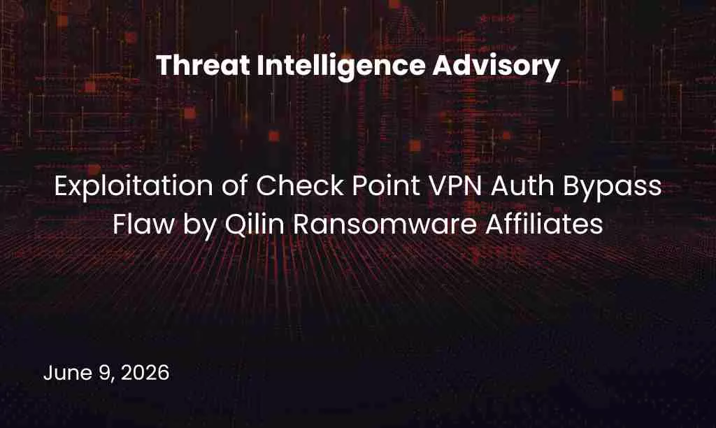 Exploitation of Check Point VPN Auth Bypass Flaw by Qilin Ransomware Affiliates