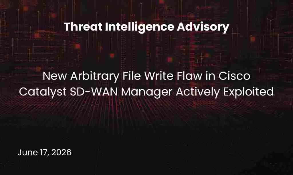 New Arbitrary File Write Flaw in Cisco Catalyst SD-WAN Manager Actively Exploited