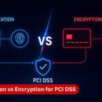 pci dss data protection tokenization vs encryption Tokenization vs Encryption for PCI DSS Compliance: Which Approach Fits Your Business