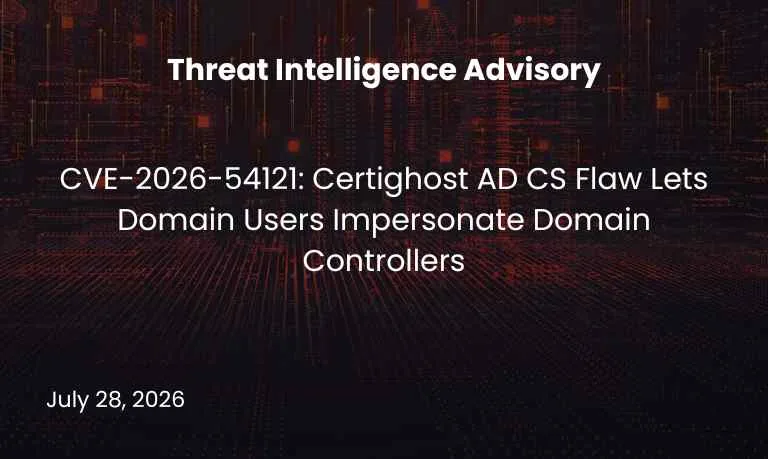 CVE-2026-54121: Certighost AD CS Flaw Lets Domain Users Impersonate Domain Controllers