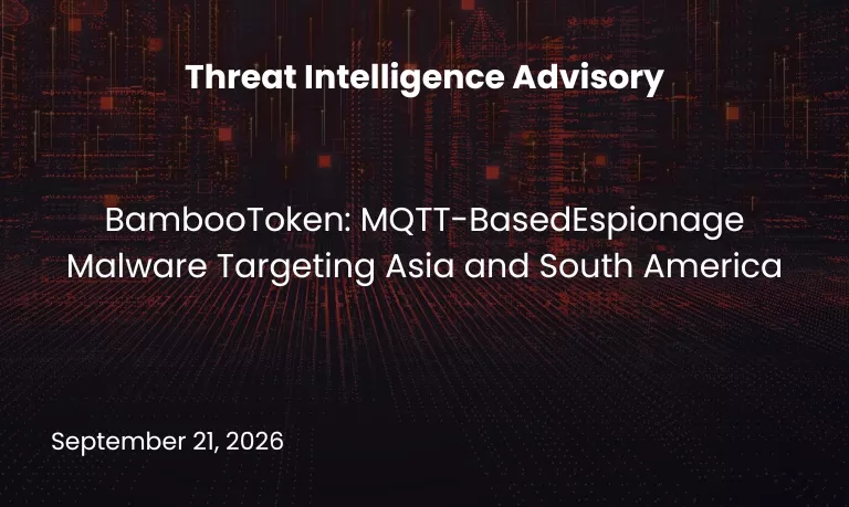 BambooToken: MQTT-BasedEspionage Malware Targeting Asia and South America