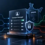 what is consent managers under dpdpa What Is a Consent Manager Under DPDPA? Rules, Registration and Compliance
